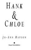 Hank &amp; Chloe by Mapson, Jo-Ann - 1993-01-01