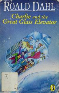 Charlie And the Great Glass Elevator (Puffin Story Books) Foreman, Michael and Dahl, Roald