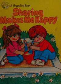 Sharing Makes Me Happy (Happy Day Books)