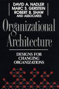 Organizational Architecture: Designs for Changing Organizations