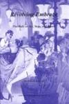 Revolving Embrace: The Waltz as Sex, Steps, and Sound (Monographs in Musicology)