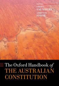 The Oxford Handbook of the Australian Constitution (Oxford Handbooks)