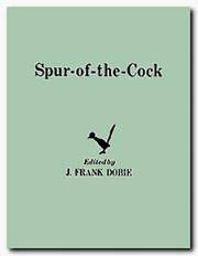 Spur-of-the-Cock (Publications of the Texas Folklore Society) by J. Frank Dobie (Editor) - 2033-01-01