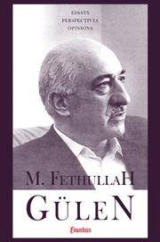 M. Fethullah Gulen: Essays, Perspectives, Opinions