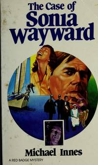 Case of Sonia Wayward by Michael Innes - 1960