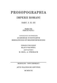 Prosopographia: Imperii Romani Saec. I. II. III Pars VII Fascicvlvs 1