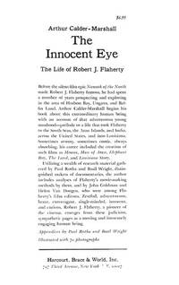 The Innocent Eye: The Life of Robert J. Flaherty by Calder-Marshall, Arthur