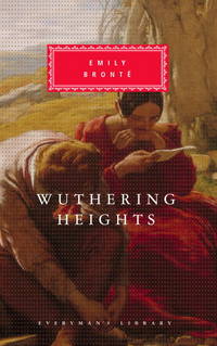 Wuthering Heights (Everyman&#039;s Library ) by Bronte, Emily