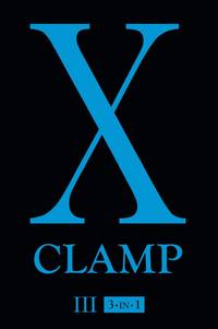 X (3-In-1 Edition), Vol. 3 : Includes Vols. 7, 8 And 9 by CLAMP