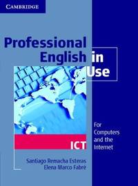 Professional English in Use ICT Student's Book (Professional English in Use S.)