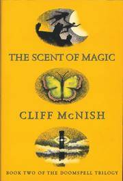 The Scent of Magic by McNish, Cliff - 2001