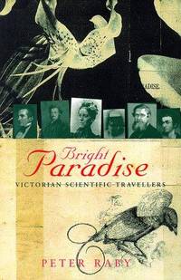 Bright Paradise : Victorian Scientific Travellers