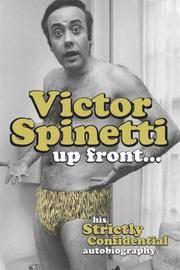 Victor Spinetti Up Front.: His Strictly Confidential Autobiography