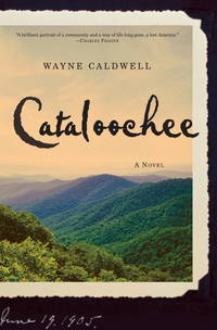 Cataloochee: A Novel by Wayne Caldwell