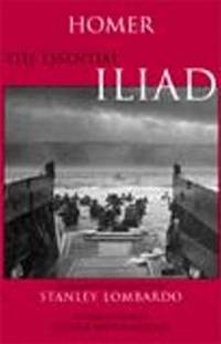 The Essential Iliad (Hackett Classics)