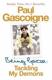 image of Being Gazza: Tackling My Demons
