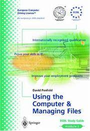 ECDL Module Vol. 2 : Using the Computer and Managing Files (European Computer Driving Licence Ser.)