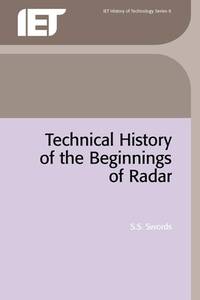 Technical History of the Beginnings of Radar (IEE History of Technology Series) (IEE History of...