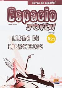 Espacio Joven Nivel A2.1 Libro De Ejercicios. (Pb 2011)
