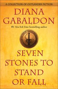 Seven Stones to Stand or Fall: A Collection of Outlander Fiction