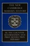 The New Cambridge Modern History, Vol. 3: Counter-Reformation and Price Revolution, 1559-1610