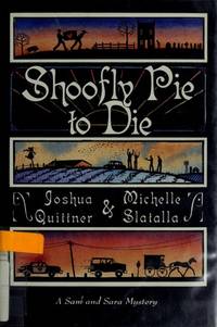 Shoofly Pie to Die (A Thomas Dunne Book)