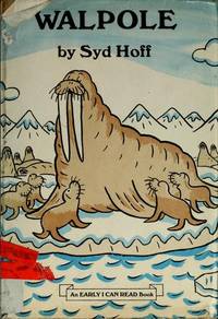 Walpole (An Early I can read book) by Syd Hoff - January 1977