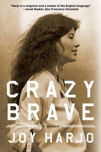 Crazy Brave: A Memoir by Harjo, Joy