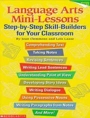 Language Arts Mini-Lessons: Step-by-Step Skill-Builders for Your Classroom (Grades 4-8)