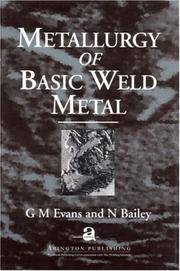 Metallurgy of Basic Weld Metal (Woodhead Publishing Series in Welding and Other Joining...