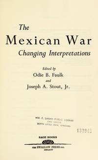 THE MEXICAN WAR Changing Interpretations