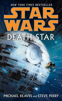 Death Star (Star Wars) [Mass Market Paperback] Reaves, Michael and Perry, Steve