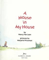 A Mouse in My House by Van Laan, Nancy