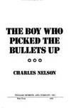 The Boy Who Picked the Bullets Up