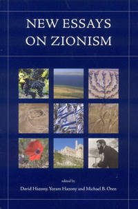 New Essays on Zionism David Hazony; Yoram Hazony and Michael B
