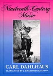 Nineteenth-Century Music (California Studies in 19Th-Century Music)