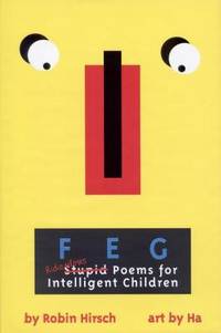 F e G : Ridiculous (Stupid) Poems for Intelligent Children