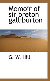 image of Memoir of sir breton galliburton