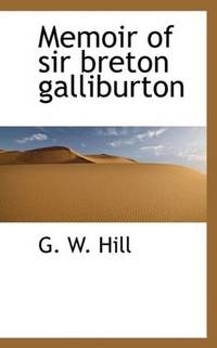 Memoir Of Sir Breton Galliburton