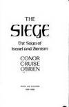 The Siege: The Saga of Israel and Zionism by O"Brien, Conor Cruise - 1986.