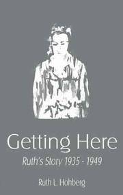 Getting Here: Ruth's Story 1935-1949