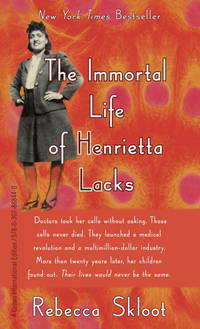 The Immortal Life of Henrietta Lacks by Skloot, Rebecca