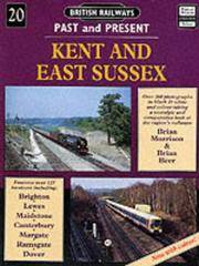 image of BRITISH RAILWAYS PAST and PRESENT No.20 - KENT & EAST SUSSEX