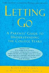 Letting Go: A Parents' Guide to Understanding the College Years.