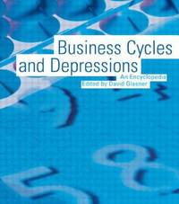 Business Cycles and Depressions: An Encyclopedia (Garland Reference Library of Social Science)