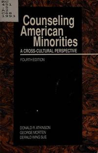 Counseling American Minorities: A Cross-Cultural Perspective de Donald R. Atkinson; George Morten; Derald Wing Sue - 1993-03