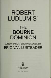 Robert Ludlum's (TM) The Bourne Dominion (A Jason Bourne novel)