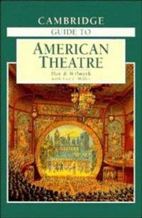 Cambridge Guide to American Theatre.