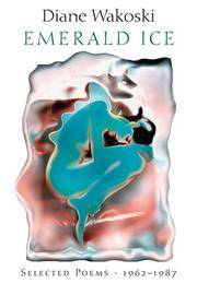 Emerald Ice: Selected Poems 1962-1987