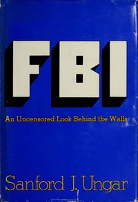 FBI: An Uncensored Look Behind The Walls